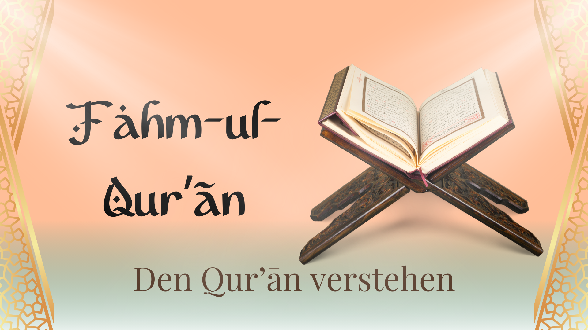 Fahm-ul-Qurʾān 2020 – Den Qurʾān verstehen Kurs