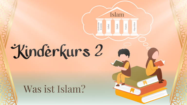 Kinderkurs 2 – Was ist Islam?