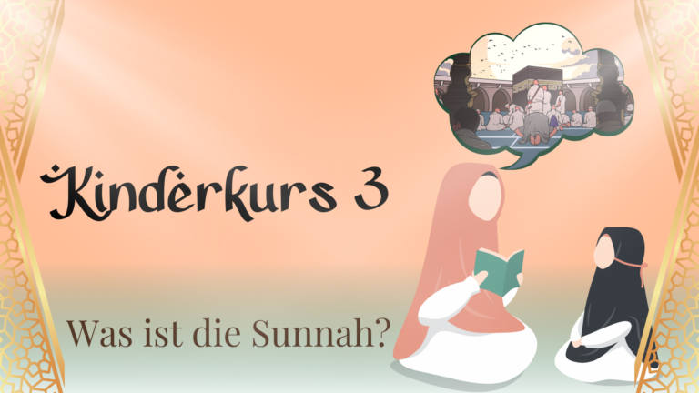 Kinderkurs 3 – Was ist die Sunnah?
