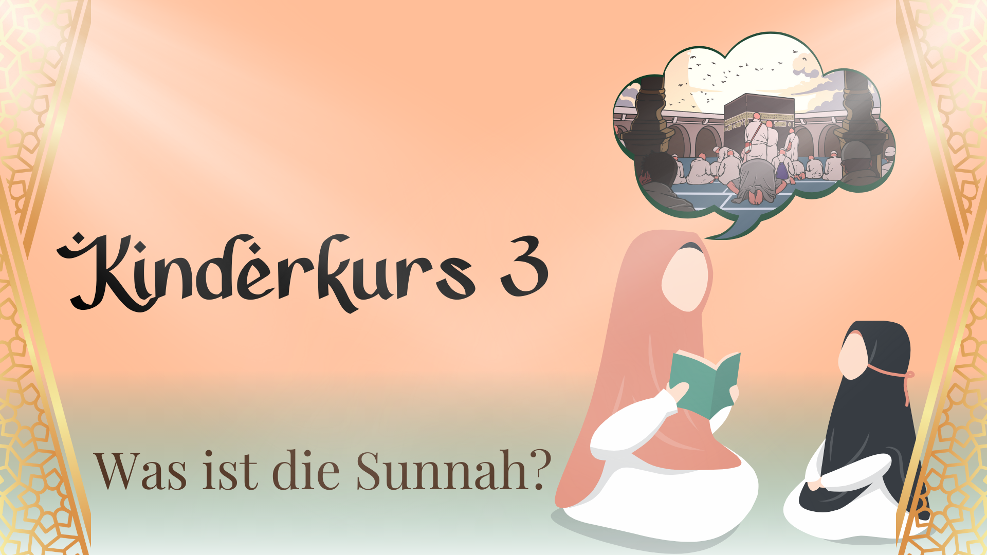 Kinderkurs 3 - Was ist die Sunnah?