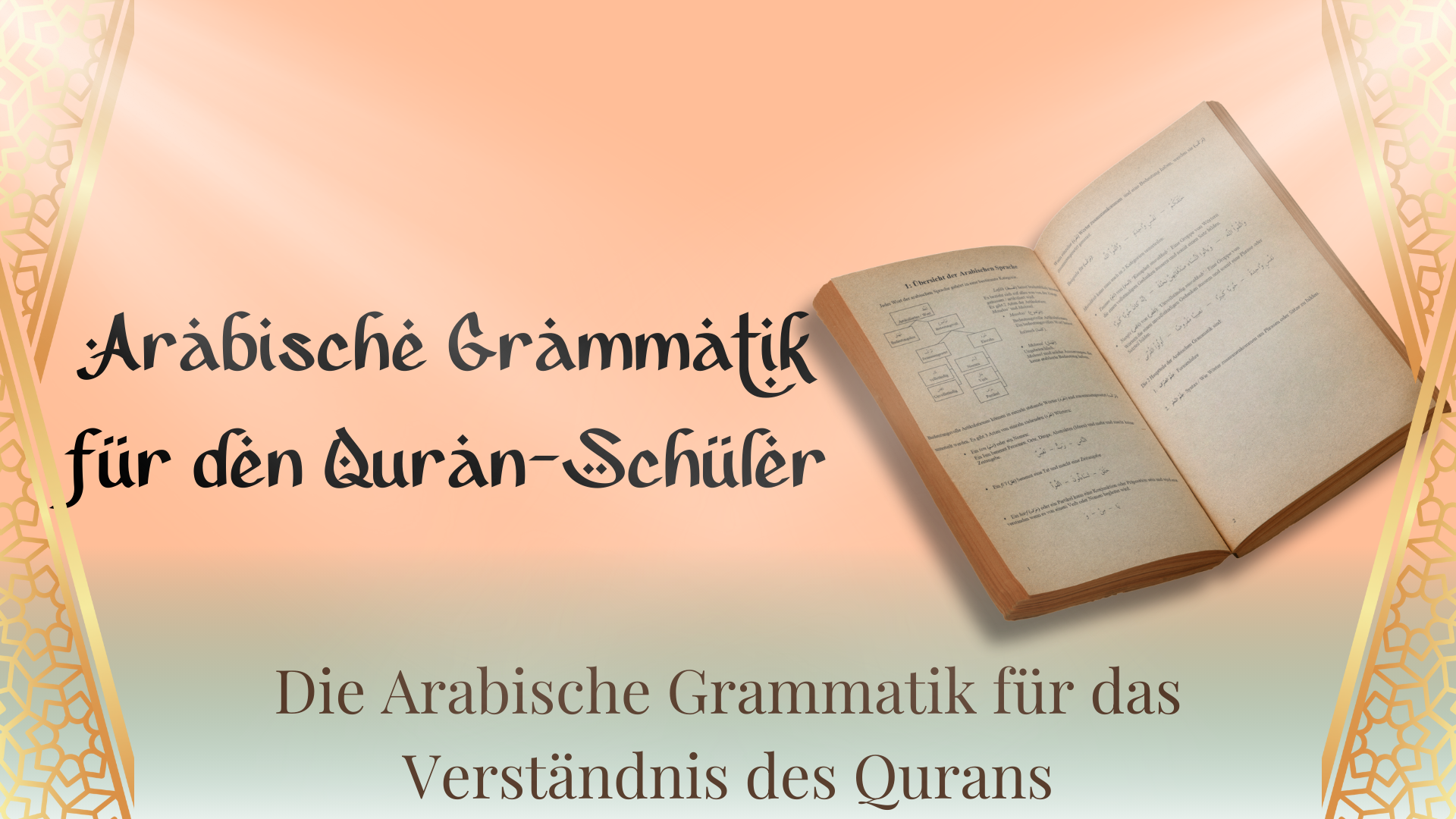 Arabische Grammatik für den Quran-Schüler – Die Arabische Grammatik für das Verständnis des Qurans