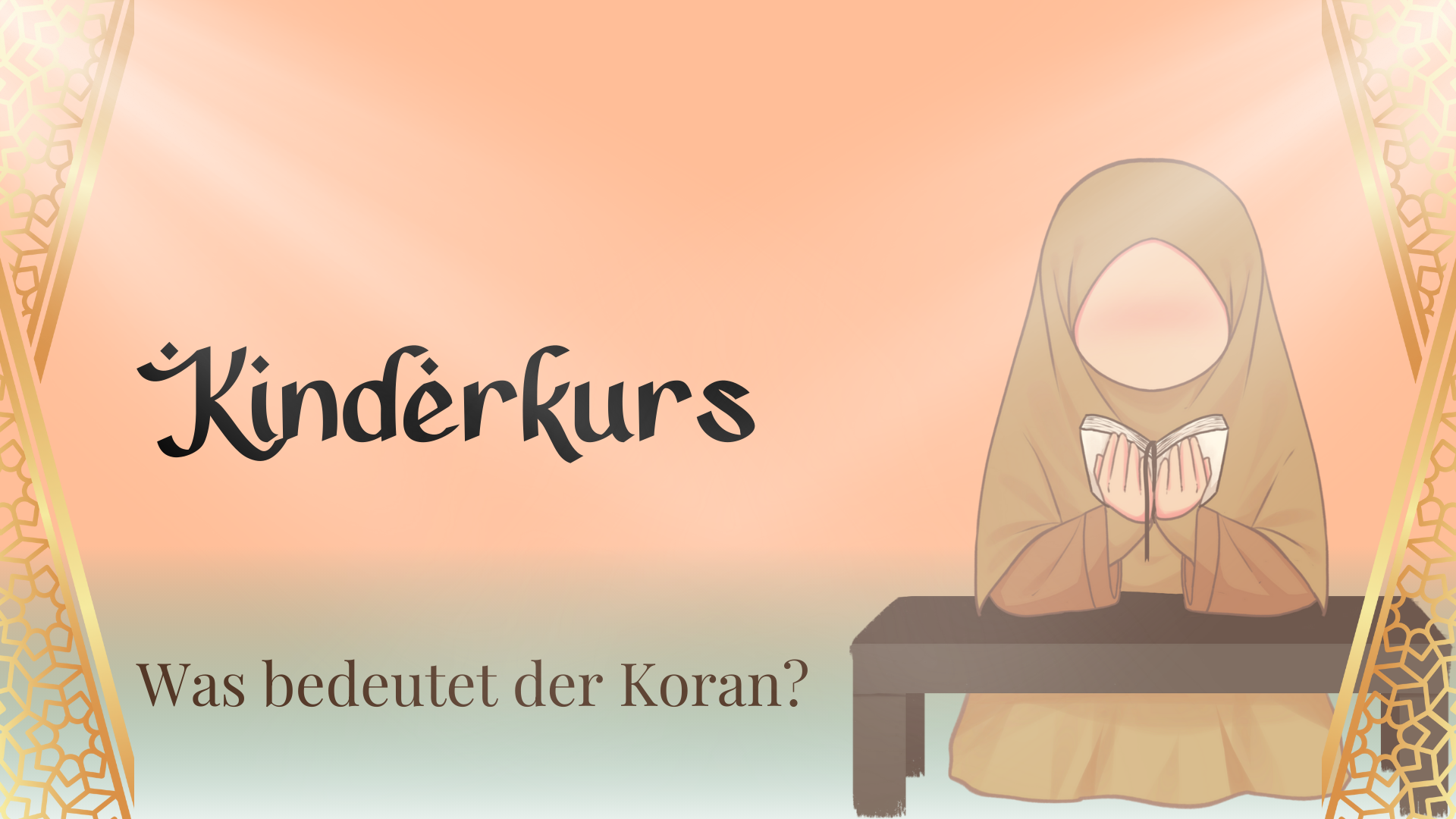 Kinderkurs - Was bedeutet der Koran