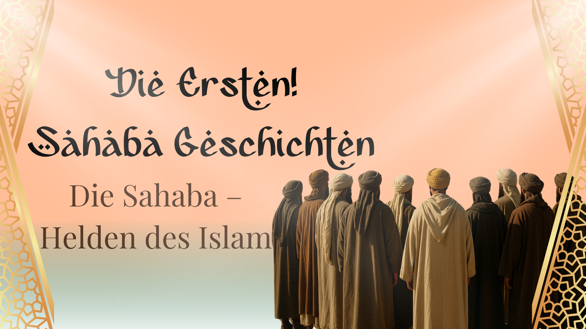 Die Ersten! Sahaba Geschichten
