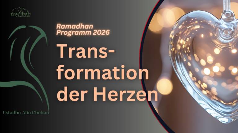 Transformation der Herzen – Ramadhan-Reihe 2026